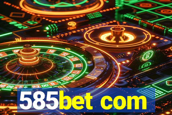 585bet com